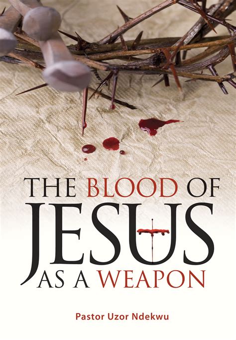 Father, I thank. . Using the blood of jesus as a weapon pdf